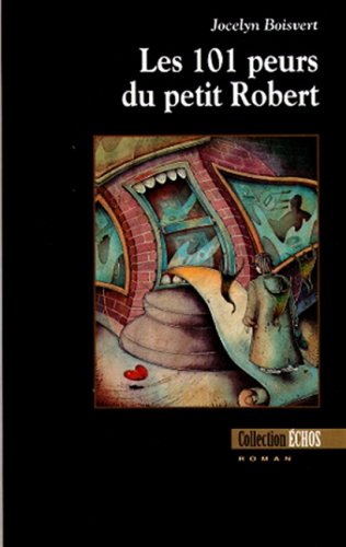 Les 101 peurs du petit Robert