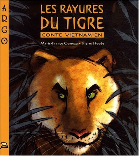 Les rayures du tigre : conte vietnamien