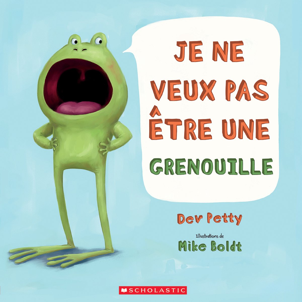 Je ne veux pas être une grenouille