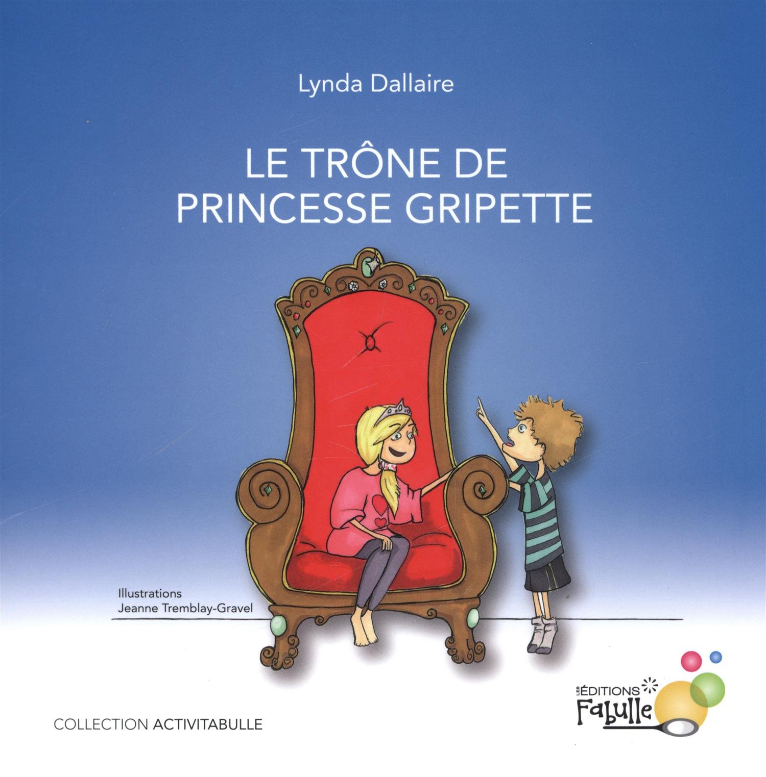 Le trône de princesse Gripette