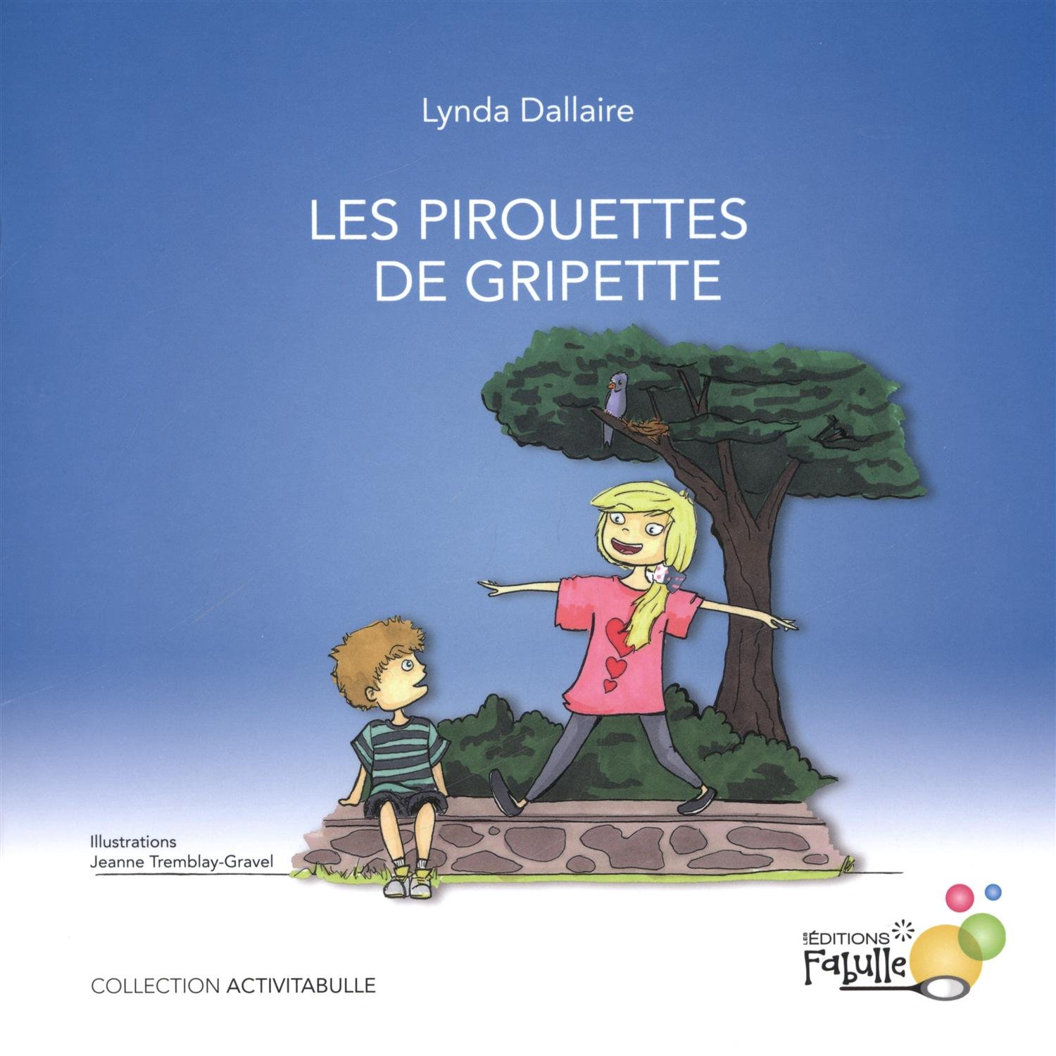 Les pirouettes de Gripette