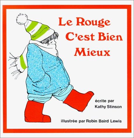 Le rouge c’est bien mieux : une histoire