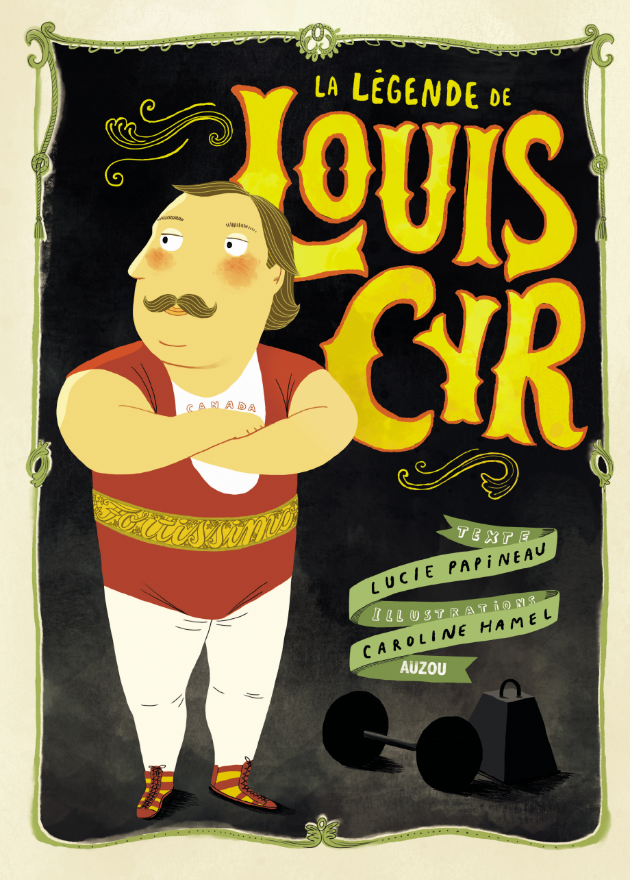 La légende de Louis Cyr