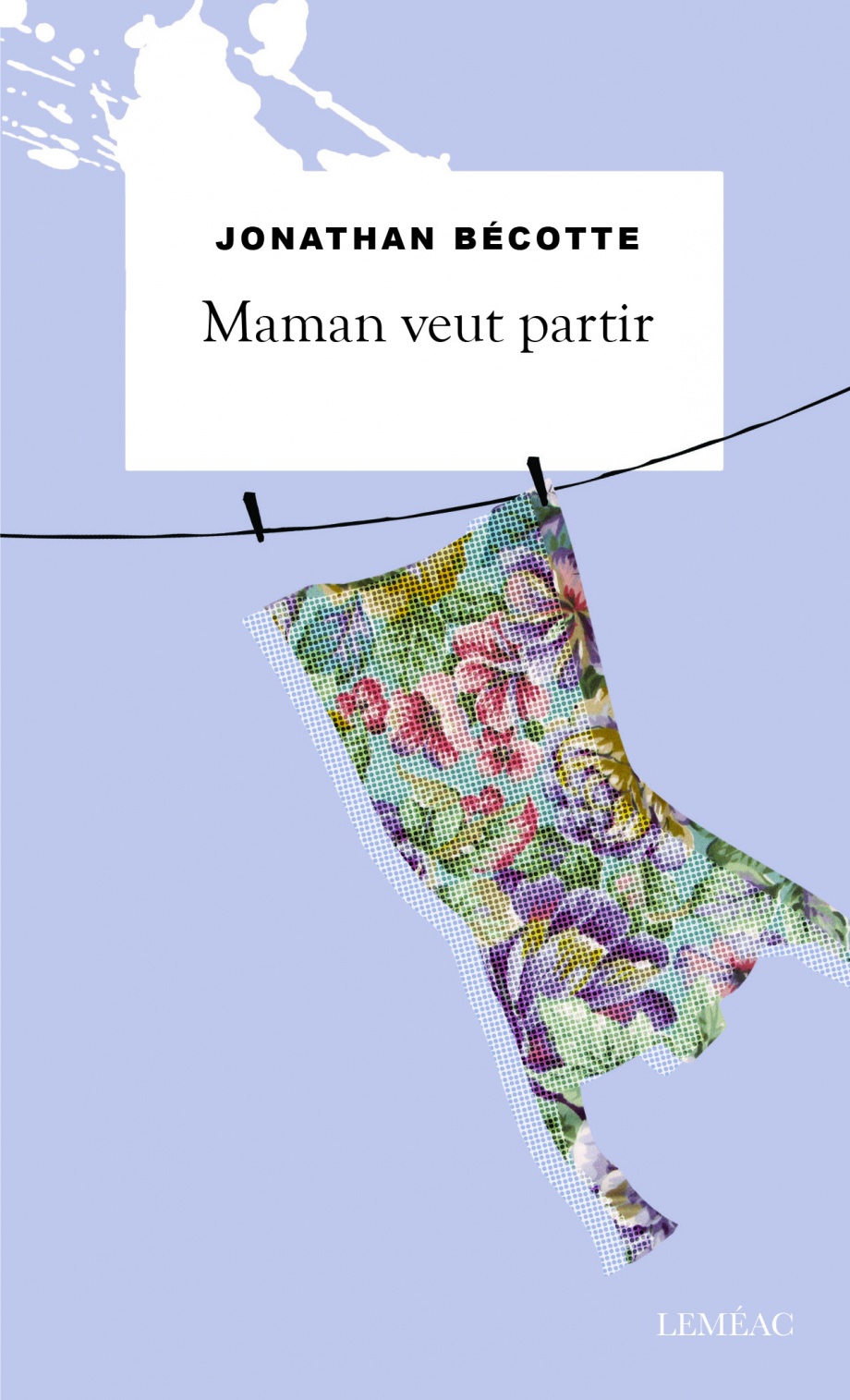 Maman veut partir : roman