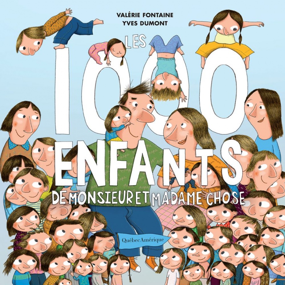 Les 1000 enfants de monsieur et madame Chose