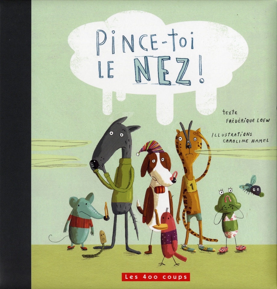 Pince-toi le nez!