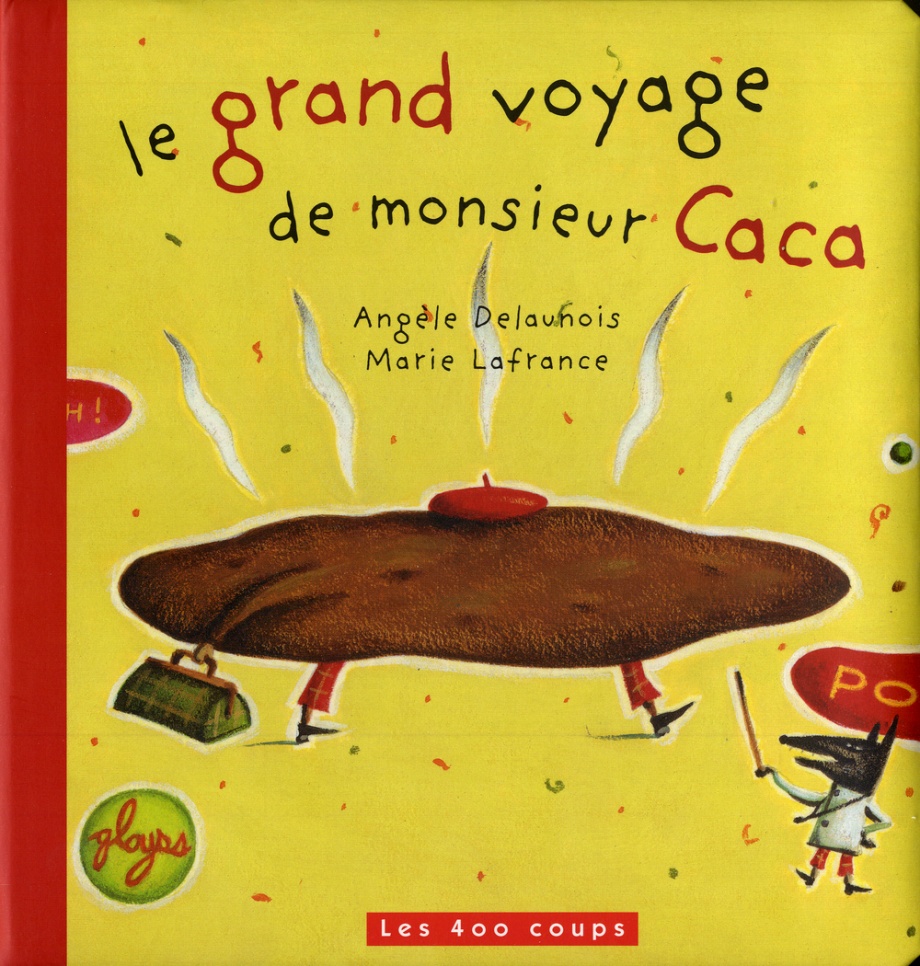 Le grand voyage de monsieur Caca