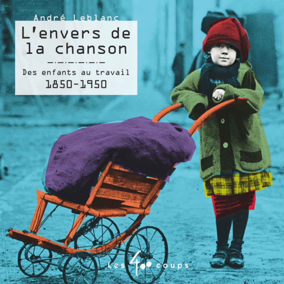 L’envers de la chanson : des enfants au travail, 1850-1950