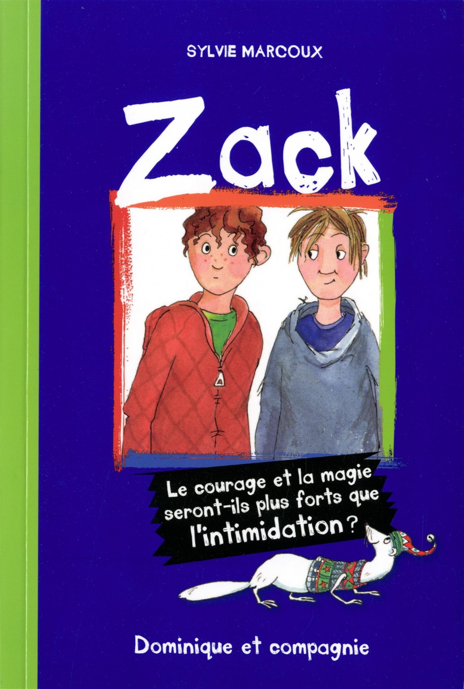 Zack : le courage et la magie seront-ils plus forts que l’intimidation?