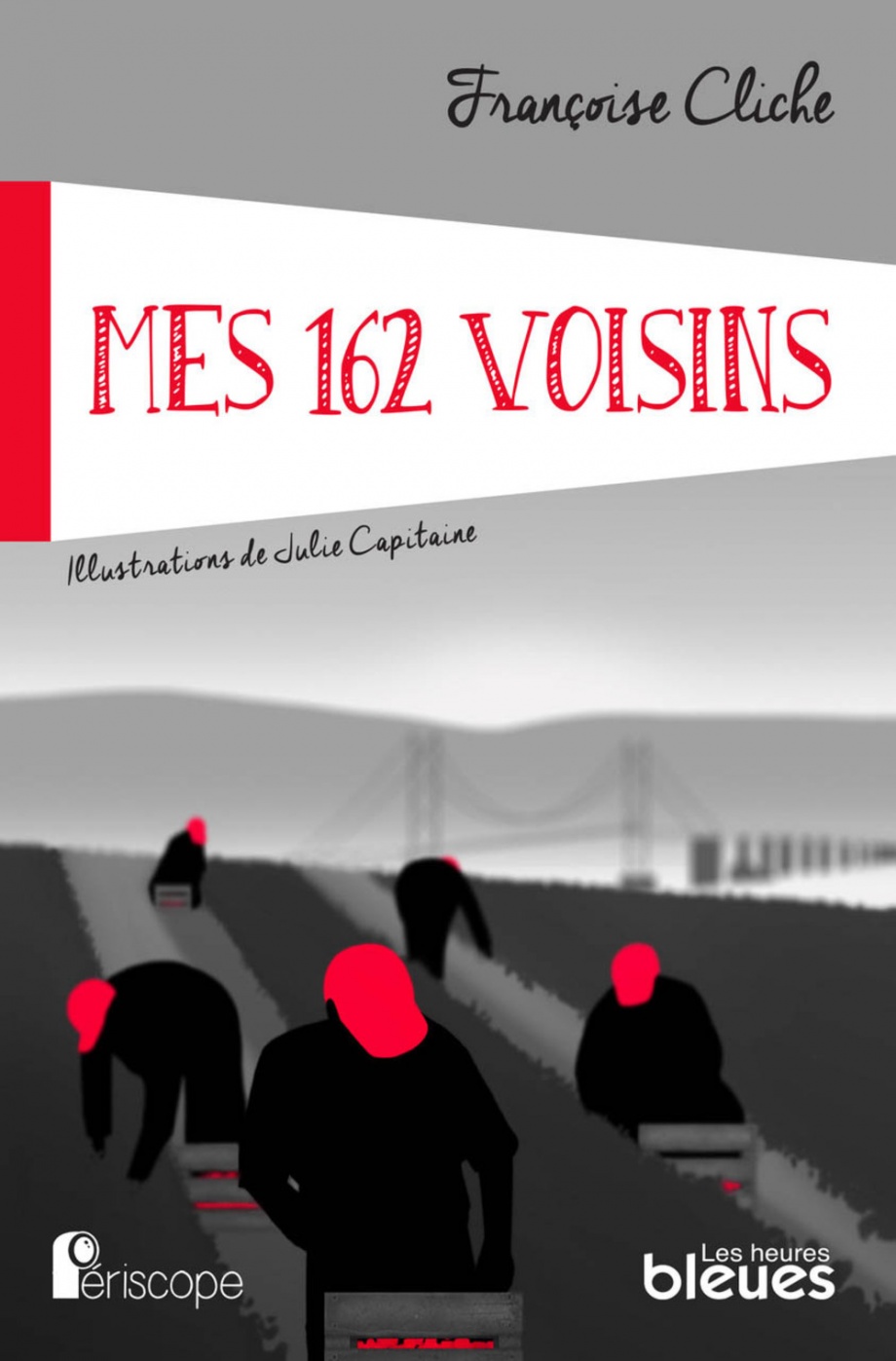 Mes 162 voisins : roman