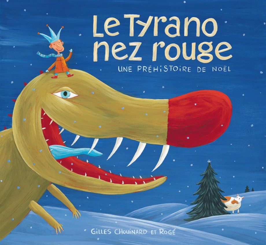 Le Tyrano nez rouge : [une préhistoire de Noël]