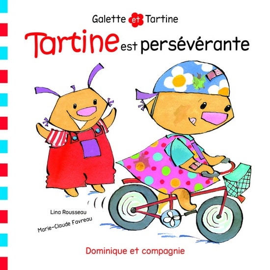 Tartine est persévérante