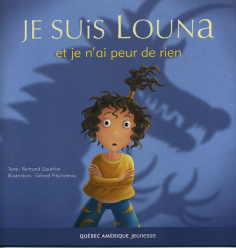 Je suis Louna et je n’ai peur de rien