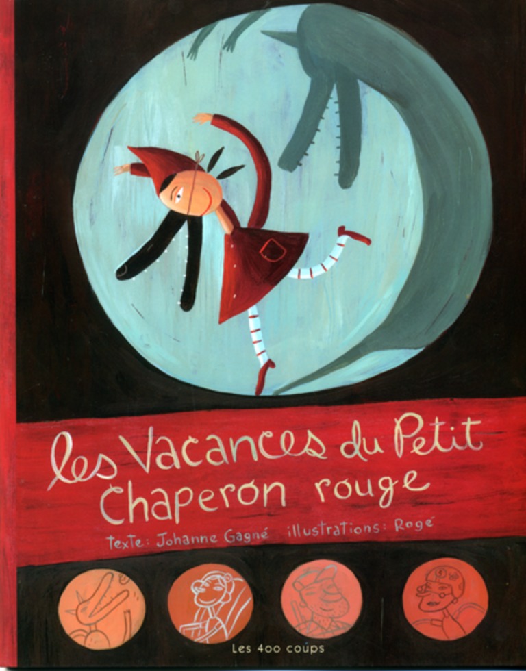 Les vacances du Petit Chaperon rouge