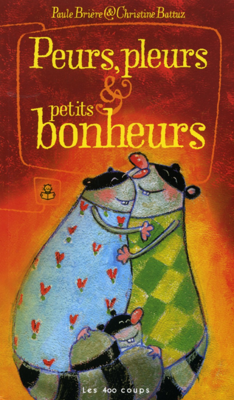 Peurs, pleurs & petits bonheurs : [poésie]