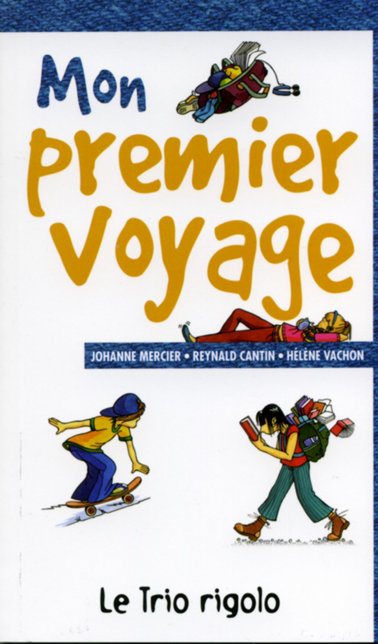 Mon premier voyage : [nouvelles]