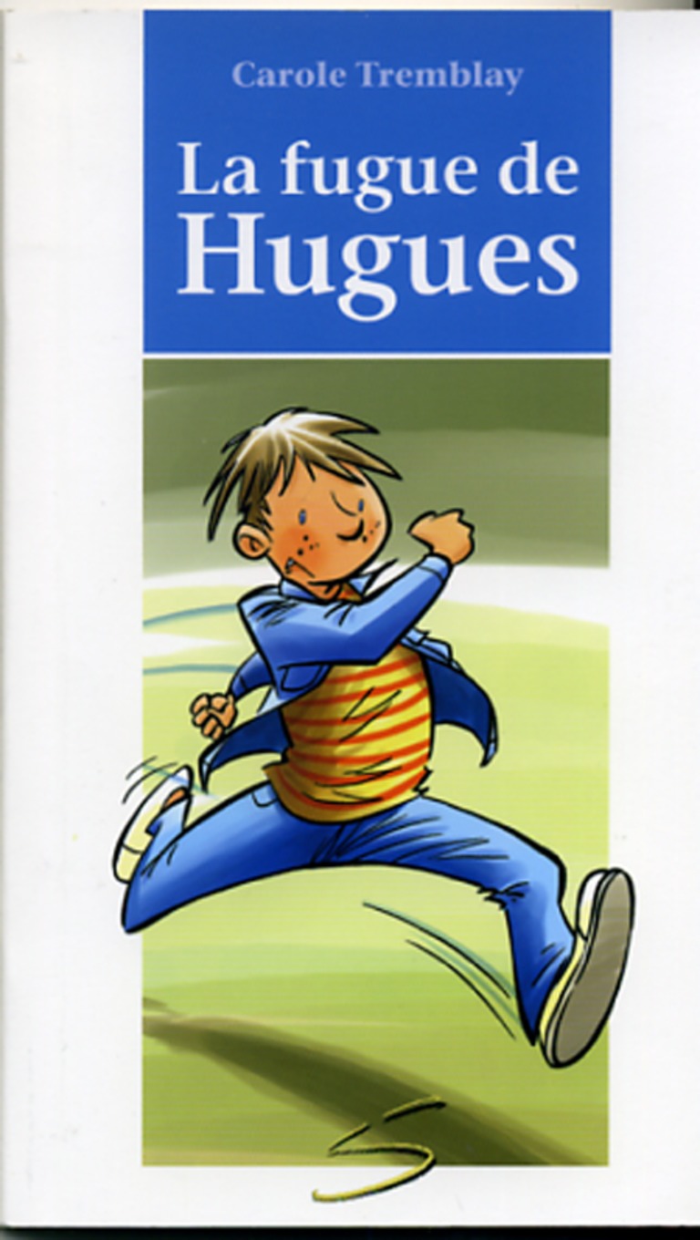 La fugue de Hugues : un roman