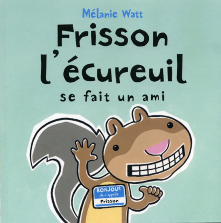 Communication Jeunesse | Frisson l’écureuil se fait un ami - Réédition ...