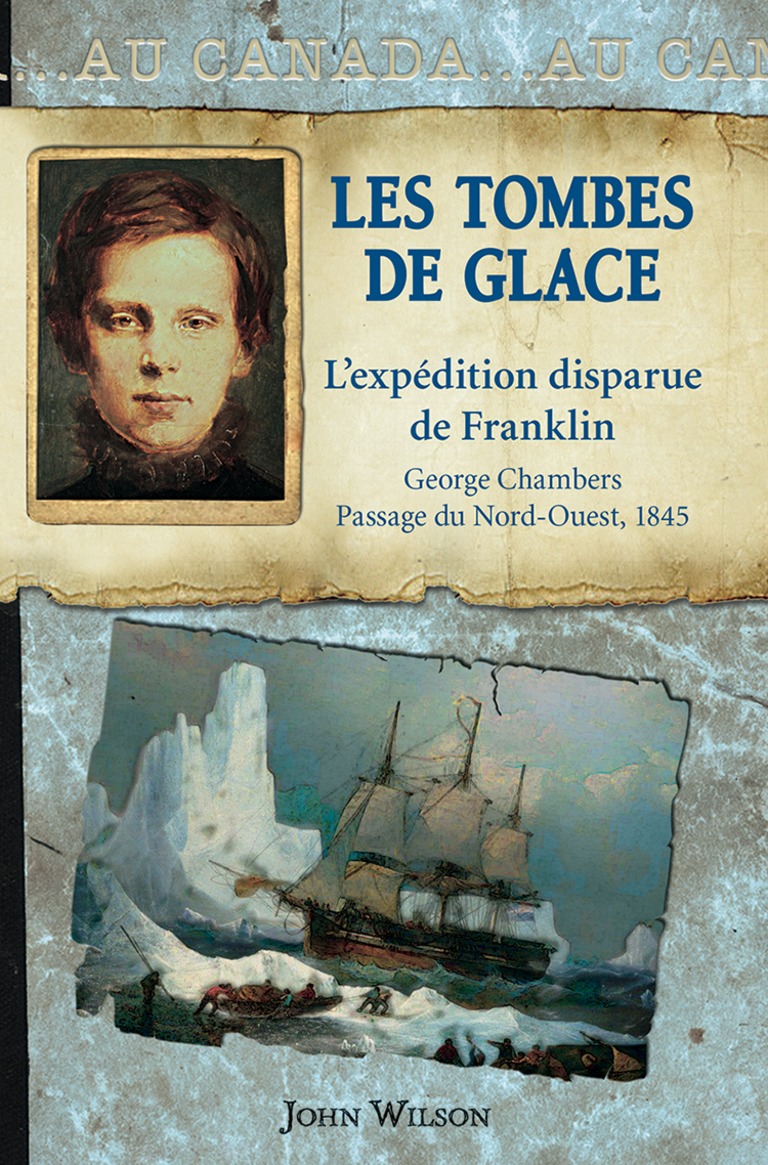 Les tombes de glace : l’expédition disparue de Franklin