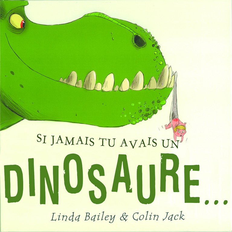 Si jamais tu avais un dinosaure…