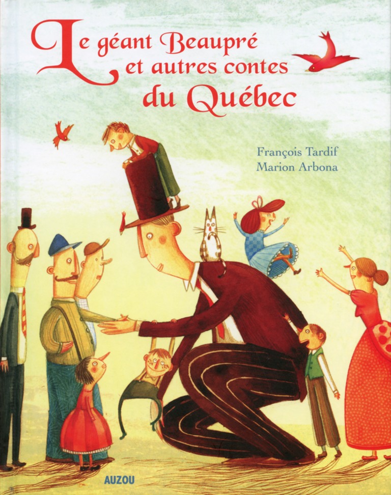 Le géant Beaupré et autres contes du Québec