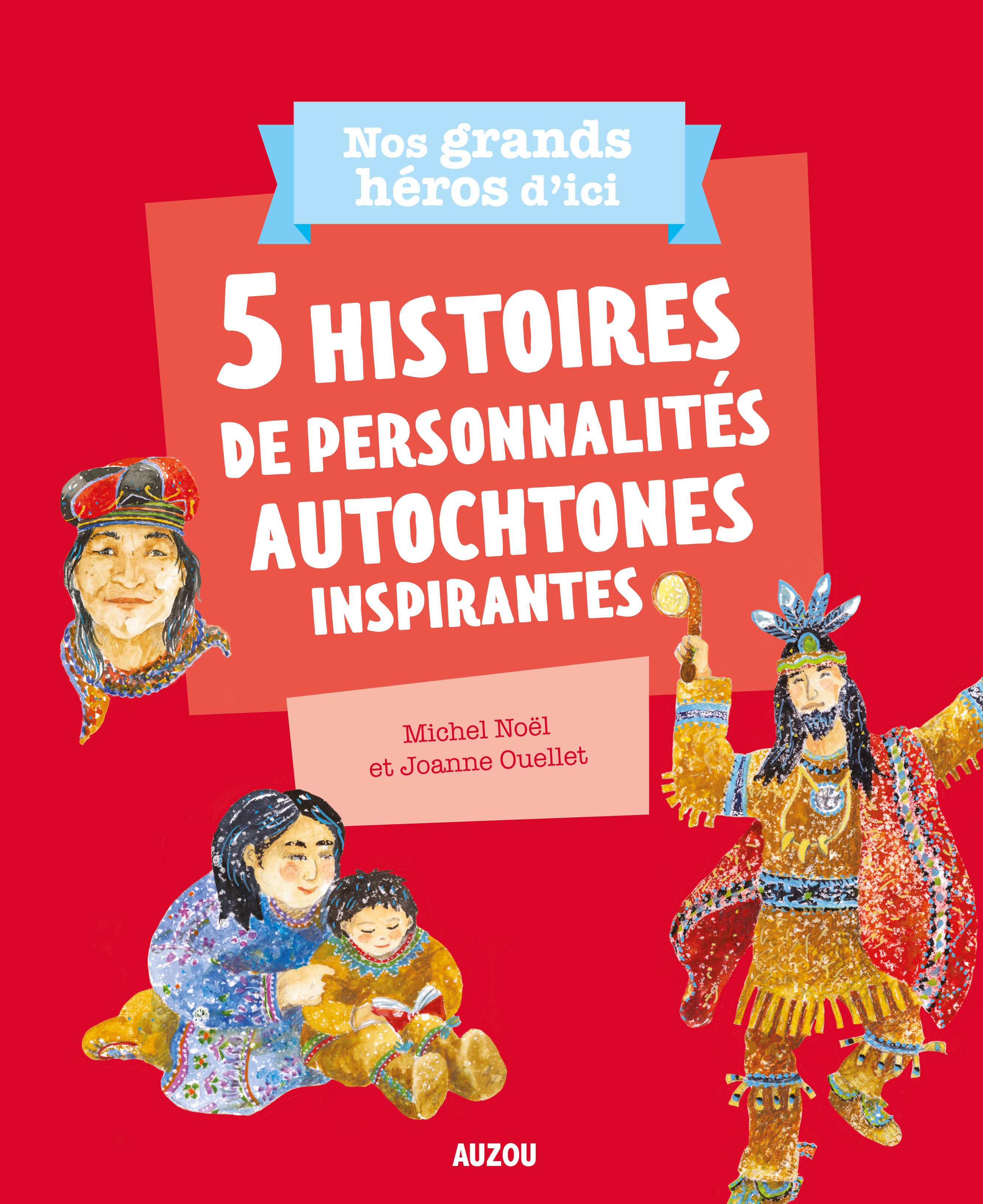 5 histoires de personnalités autochtones inspirantes