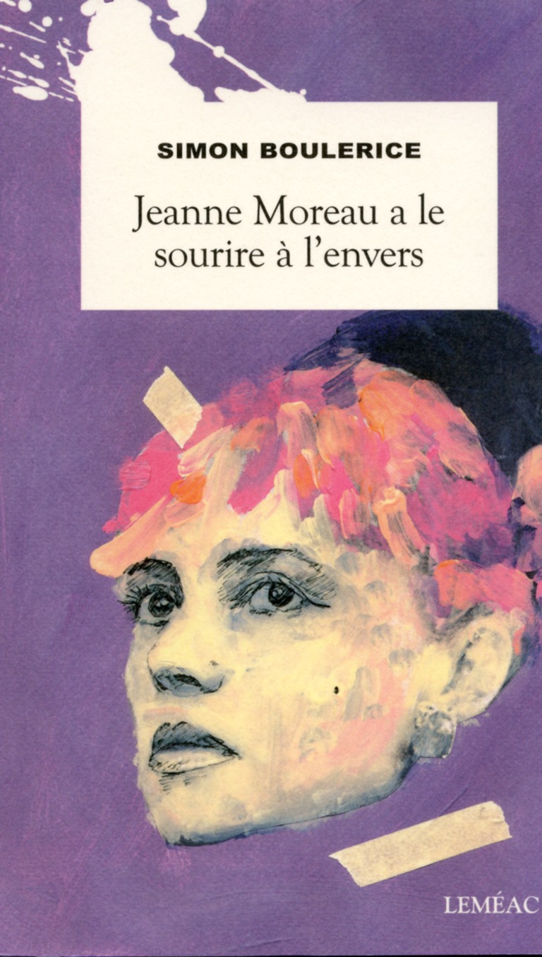 Jeanne Moreau a le sourire à l’envers : roman