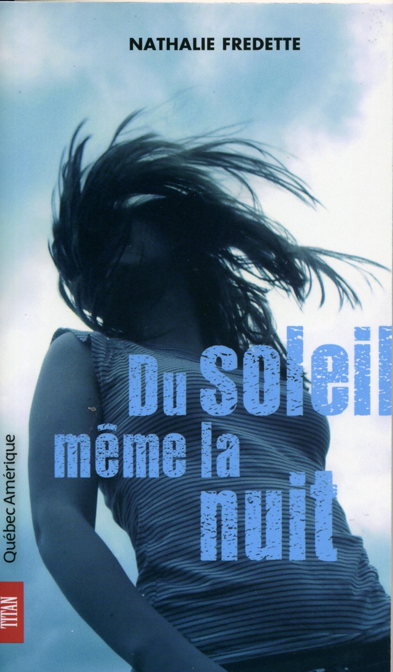 Du soleil même la nuit