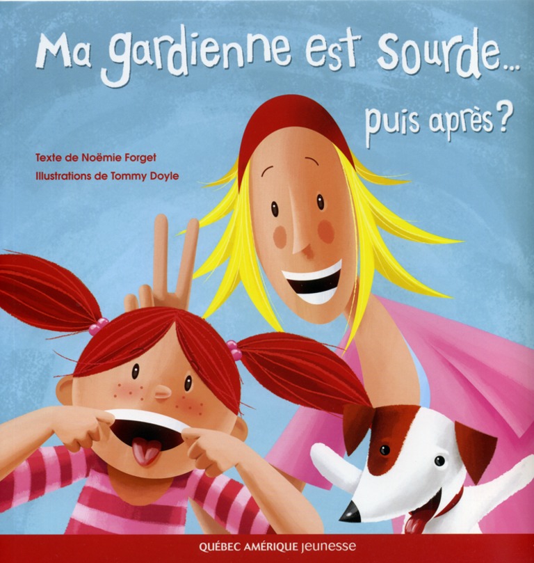 Ma gardienne est sourde– puis après?