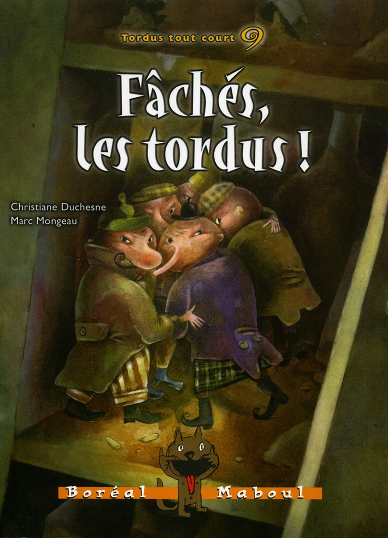 Fâchés, les tordus!