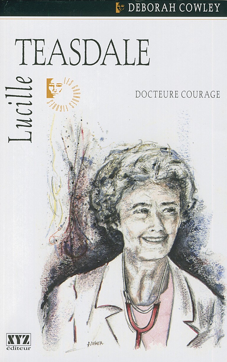 Lucille Teasdale, docteure courage