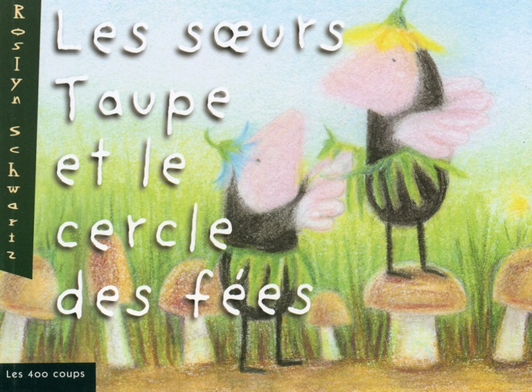 Les soeurs Taupe et le cercle des fées