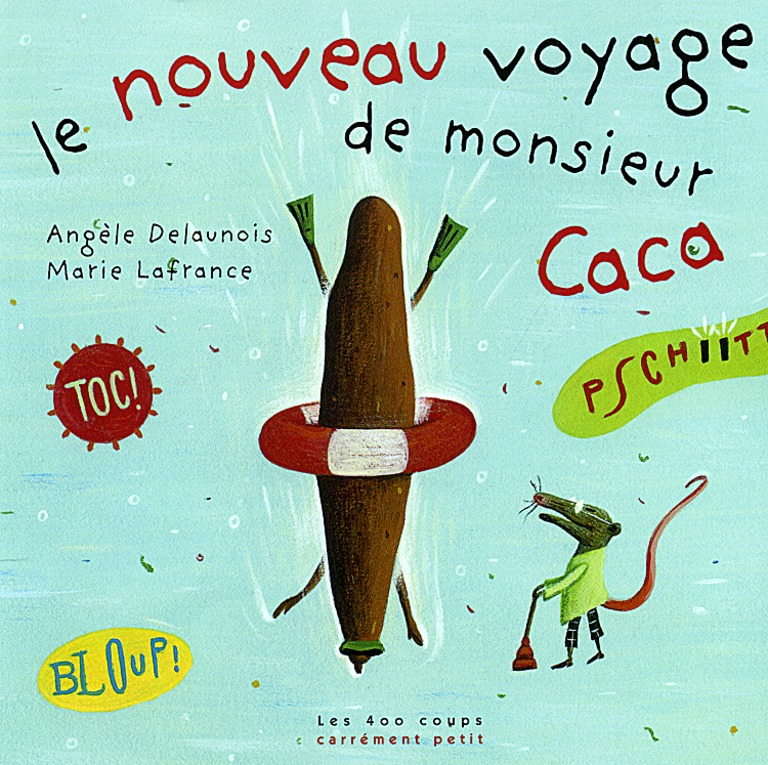 Le nouveau voyage de monsieur Caca