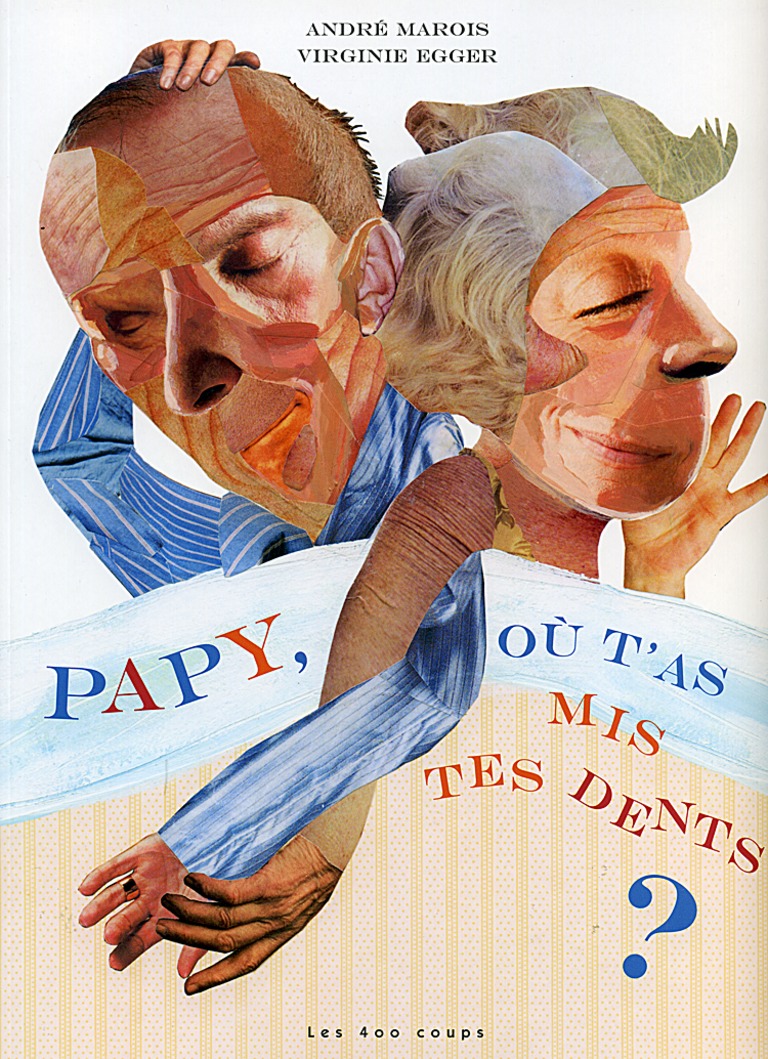 Papy, où t’as mis tes dents?