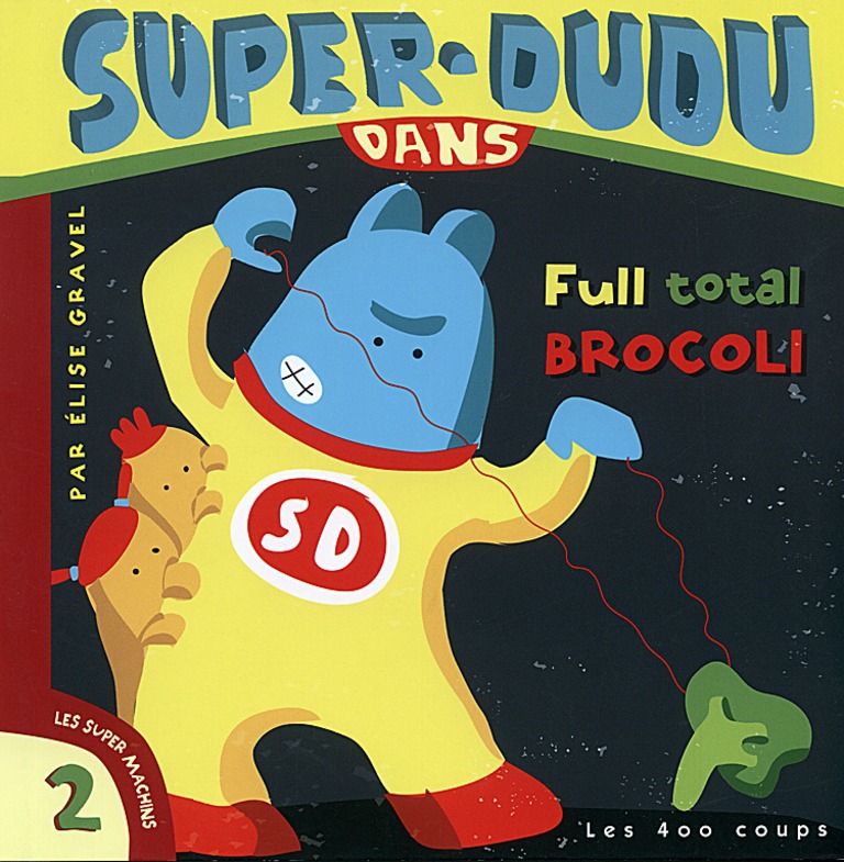 Super-Dudu dans Full total brocoli