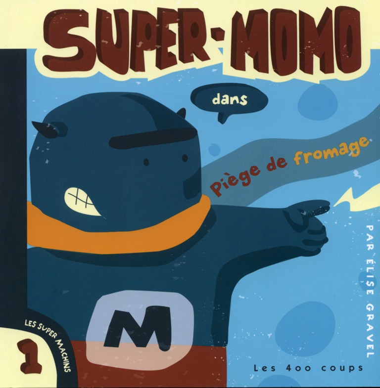 Super-Momo dans Piège de fromage