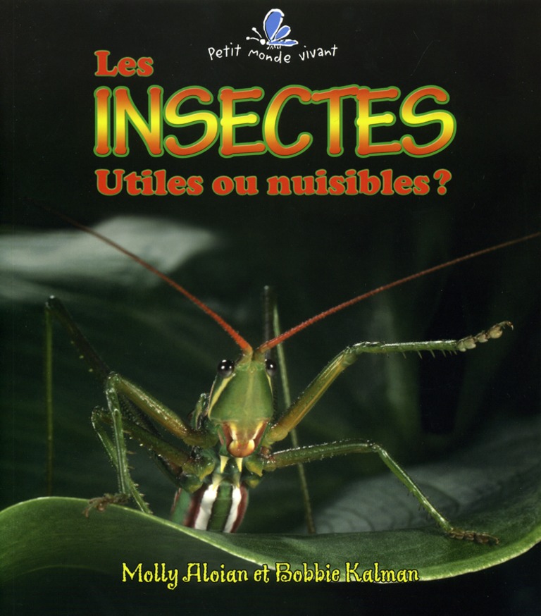 Les insectes utiles ou nuisibles?