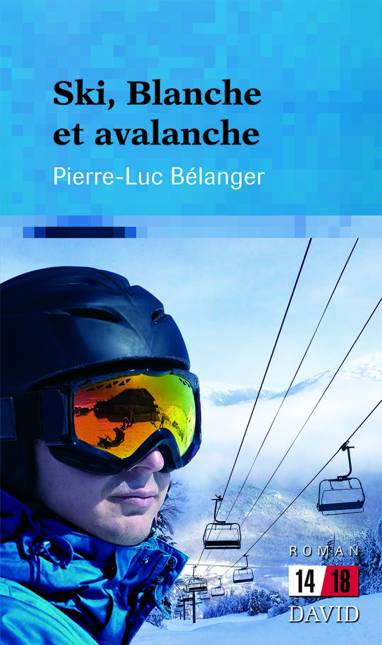 Ski, Blanche et avalanche : roman