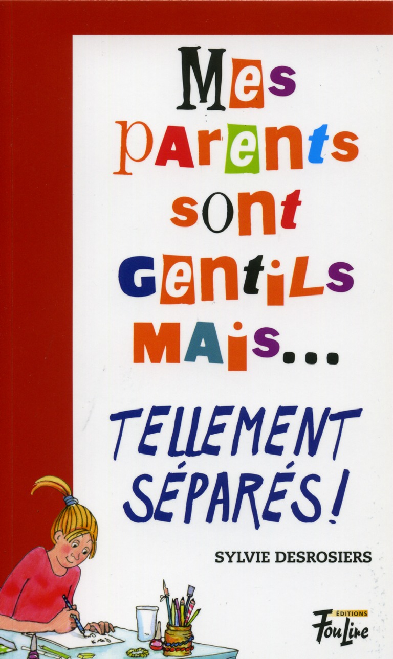 Mes parents sont gentils mais– tellement séparés!