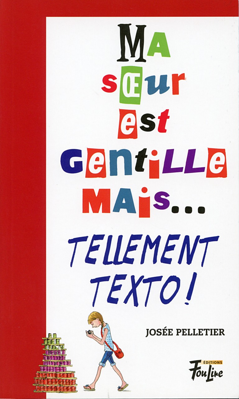 Ma soeur est gentille mais– tellement texto! : roman