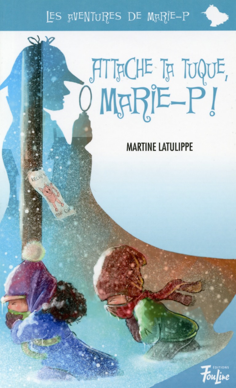 Attache ta tuque, Marie-P!