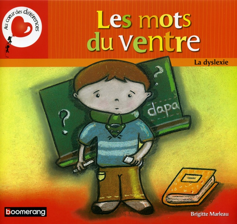 Les mots du ventre : [la dyslexie]