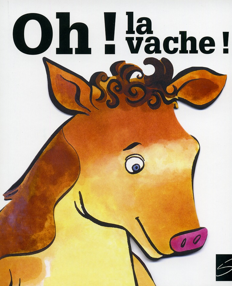 Oh! la vache! : un troupeau de 100 petites vaches : [poésie]