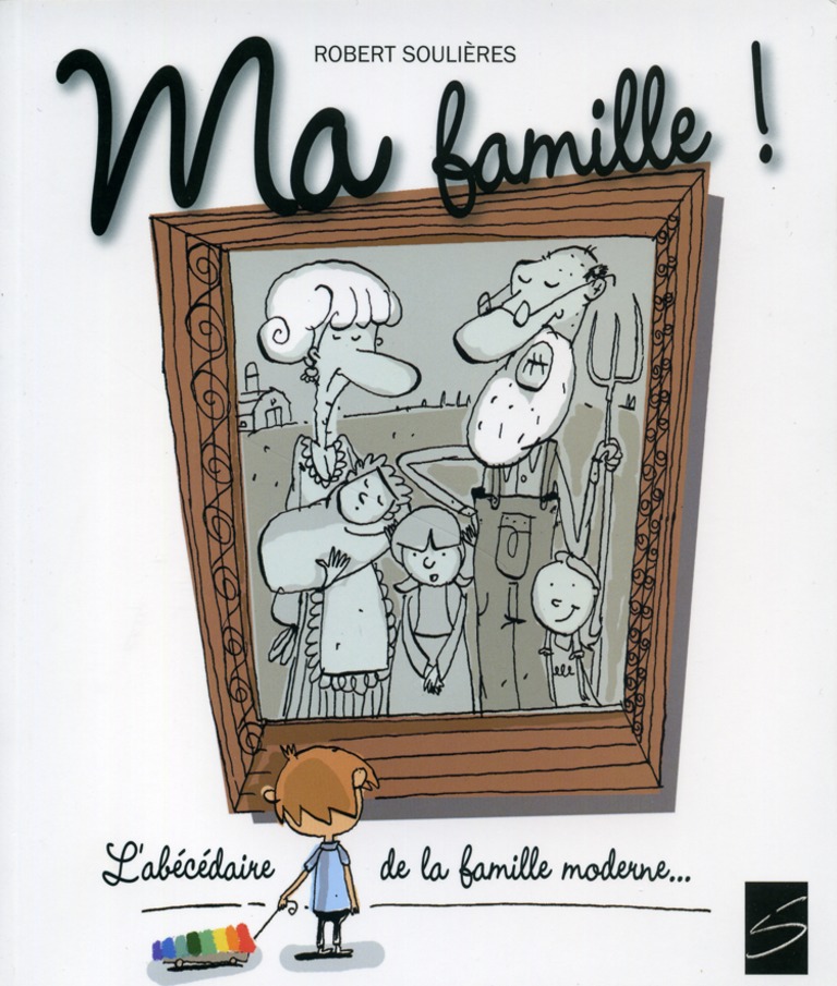 Ma famille! L’abécédaire de la famille moderne…