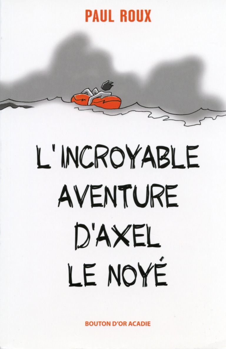 L’incroyable aventure d’Axel le noyé