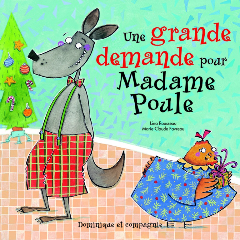 Une grande demande pour Madame Poule