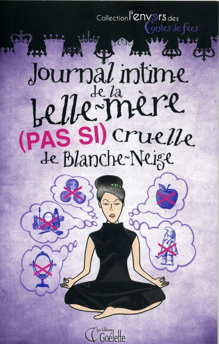 Journal intime de la belle-mère (pas si) cruelle de Blanche-Neige