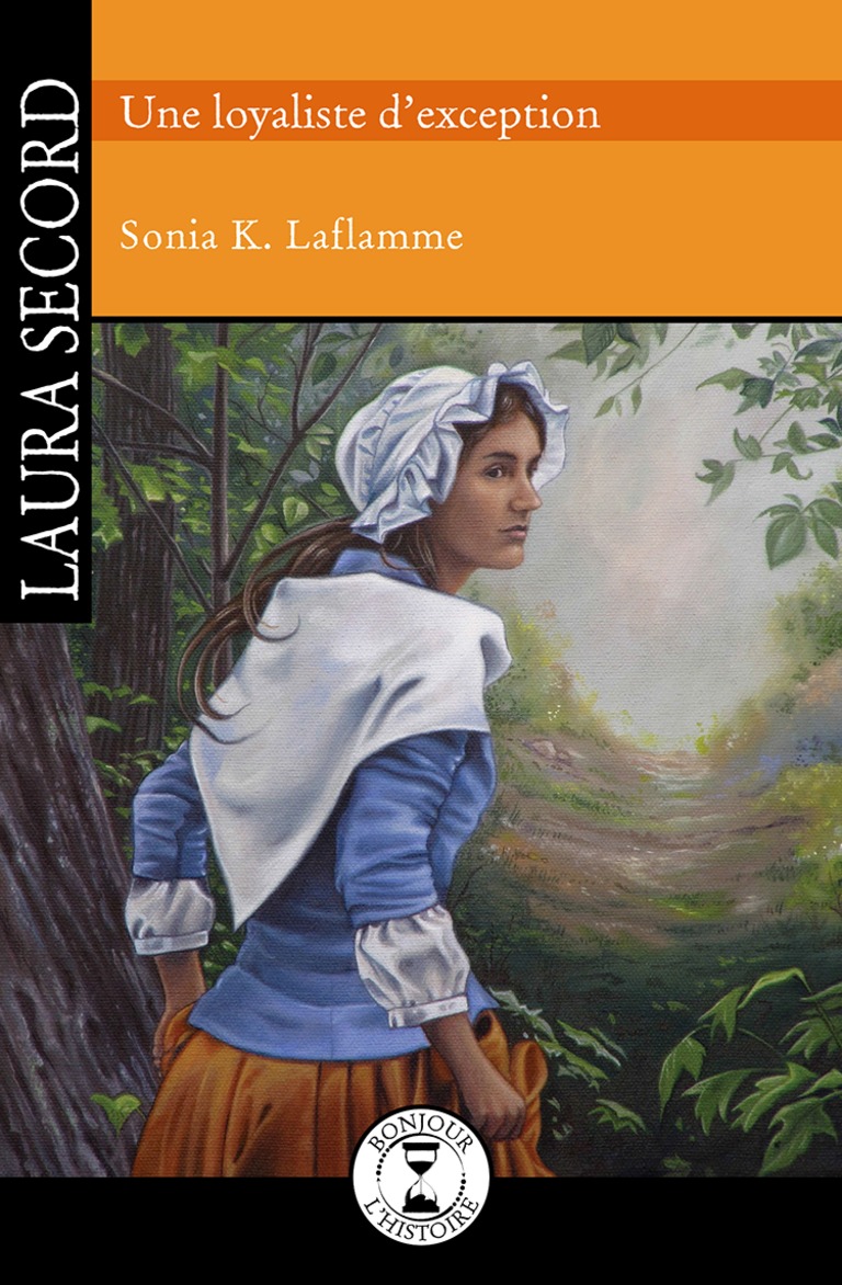 Laura Secord : une loyaliste d’exception