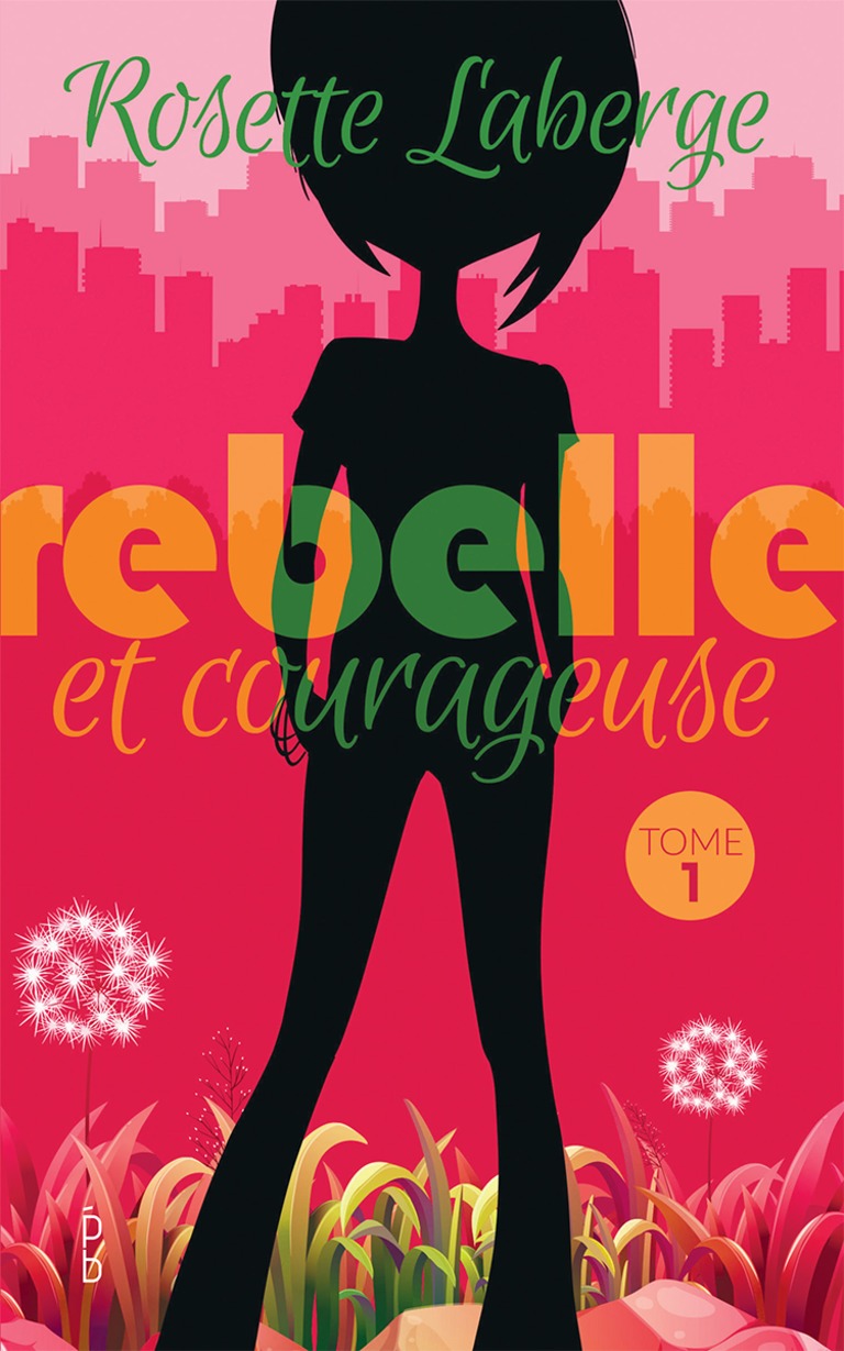 Rebelle et courageuse.