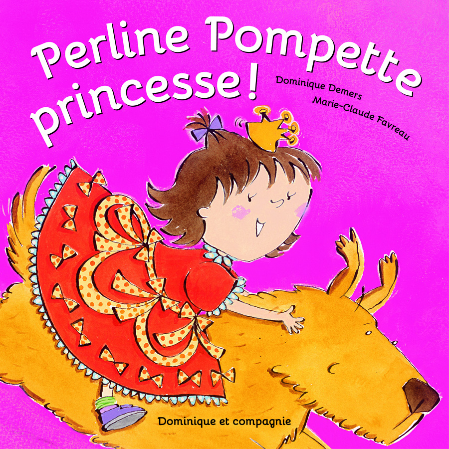 Perline Pompette, princesse!